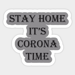 stay home it's corona time Sticker